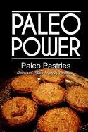 Paleo Power - Paleo Pastries- Delicious Paleo-Friendly Pastries