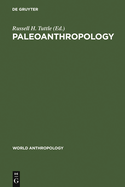 Paleoanthropology: Morphology and Paleoecology