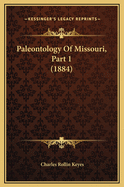 Paleontology of Missouri, Part 1 (1884)