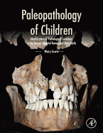 Paleopathology of Children: Identification of Pathological Conditions in the Human Skeletal Remains of Non-Adults