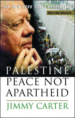 Palestine Peace Not Apartheid - Carter, Jimmy, President
