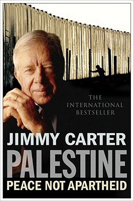 Palestine: Peace Not Apartheid - Carter, Jimmy