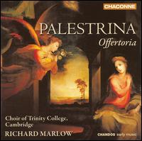 Palestrina: Offertoria - Trinity College Choir, Cambridge (choir, chorus); Richard Marlow (conductor)