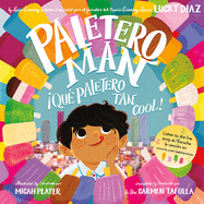 Paletero Man/Que Paletero Tan Cool!: Bilingual English-Spanish