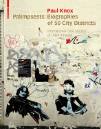 Palimpsests: Biographies of 50 City Districts: International Case Studies of Urban Change
