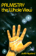 Palmistry: The Whole View the Whole View