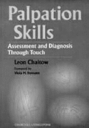 Palpation and Assessment Skills: Assessment and Diagnosis Through Touch - Chaitow, Leon, ND, Do