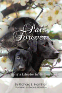 Pals Forever: Memoirs of a Labrador in His Own Words