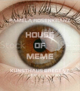 Pamela Rosenkranz: House of Meme