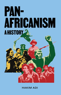 Pan-Africanism: A History: A History