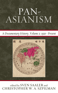 Pan-Asianism: A Documentary History, 1920-Present