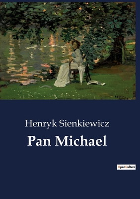 Pan Michael - Sienkiewicz, Henryk