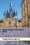 Panache Bordeaux: The Traveler's Escape