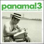 Panama! 3 - Calypso Panameo, Guajira Jazz, And Cumbia Tipica On The Isthmus  1960-1975