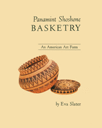 Panamint Shoshone Basketry: An American Art Form