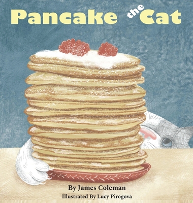 Pancake the Cat: From Funny to Fearless - Coleman, James