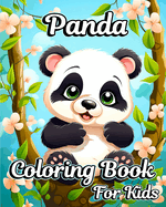 Panda Coloring Book For Kids: Cute and Beautiful Bears to Color for Boys and Girls