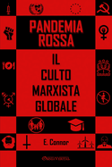 Pandemia Rossa: Il culto marxista globale