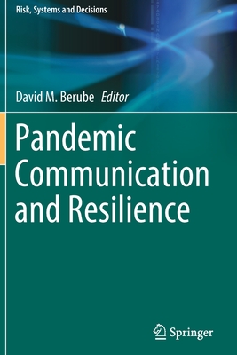 Pandemic Communication and Resilience - Berube, David M. (Editor)