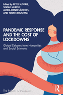 Pandemic Response and the Cost of Lockdowns: Global Debates from Humanities and Social Sciences