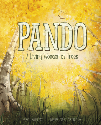 Pando: A Living Wonder of Trees - Fox, Kate Allen