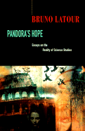 Pandora's Hope: Essays on the Reality of Science Studies