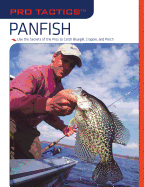 Panfish: Use the Secrets of the Pros to Catch Bluegill, Crappie, and Perch