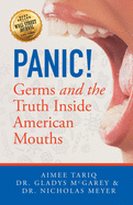 Panic! Germs and the Truth Inside American Mouths
