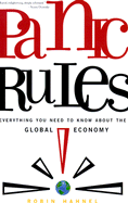 Panic Rules!: Everything You Need to Know about the Global Economy