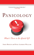 Panicology: Two Statisticians Explain What's Worth Worrying about (and What's Not) in the 21st Century