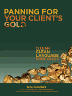 Panning for Your Client's Gold: 12 Lean Clean Language Processes