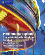 Panorama Francophone 1 Coursebook: French AB Initio for the Ib Diploma