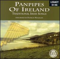 Panpipes of Ireland: Traditional Irish Songs - Patrick Mulligan