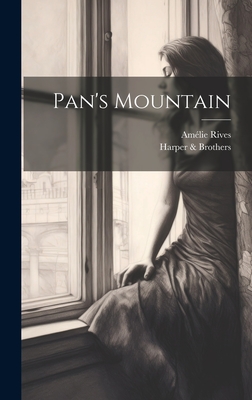 Pan's Mountain - Rives, Amlie, and & Brothers, Harper