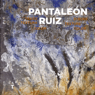 Pantalen Ruiz: Line, Texture, Color