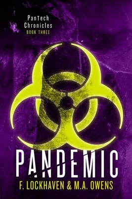 PanTech Chronicles: Pandemic - Lockhaven, F, and Owens, M a, and Lockhaven, Grace (Editor)