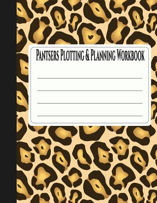 Pantsers Plotting & Planning Workbook 24 - Schoenfeldt Schoen, Deena Rae, and Fox, Tiffany M