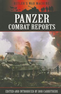 Panzer Combat Reports - Carruthers, Bob