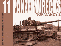 Panzerwrecks 11: Normandy 2 - Archer, Lee, and Auerbach, William