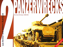 Panzerwrecks 2: German Armour 1944-45 - Archer, Lee, and Auerbach, William