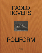 Paolo Roversi: Poliform: Time, Light, Space