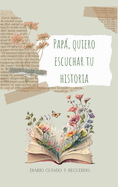 Pap, quiero escuchar tu historia