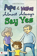 Papa and Nana Almost Always Say Yes