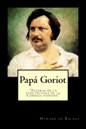 Papa Goriot (Spanish) Edition