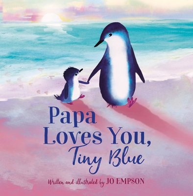 Papa Loves You, Tiny Blue - Empson, Jo