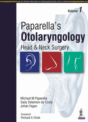 Paparella's Otolaryngology: Head & Neck Surgery: Two Volume Set - Paparella, Michael M