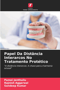 Papel Da Dist?ncia Interarcos No Tratamento Prot?tico