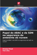 Papel do ABAC e da SDN na seguran?a do ambiente de nuvem