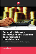 Papel dos t?tulos e derivados e dos sistemas de informa??o contabil?stica