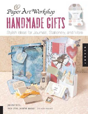 Paper Art Workshop: Handmade Gifts: Stylish Ideas for Journals, Stationery, and More - Bitto, Jennifer Francis, and Blinn, Linda, and Mason, Jenn